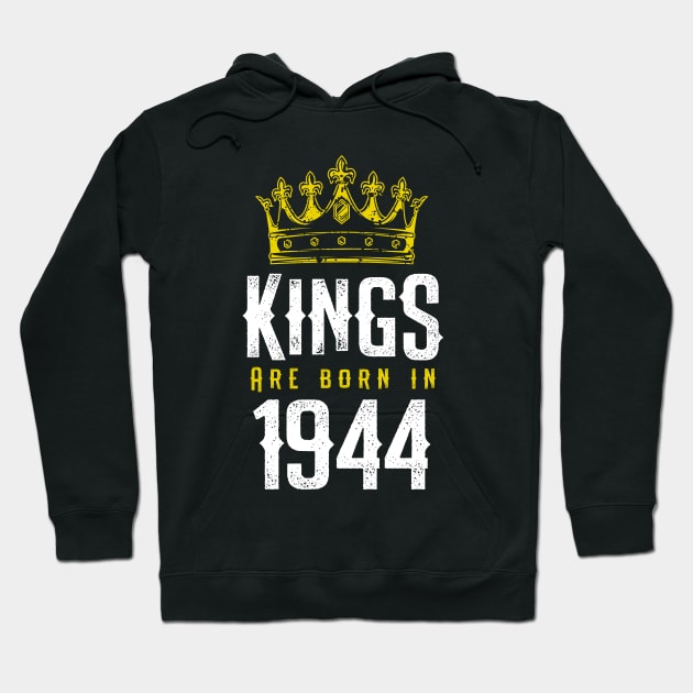 kings are born 1944 birthday quote crown king birthday party gift Hoodie by thepersianshop